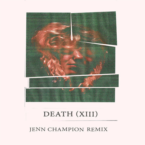 Death (XIII) (Jenn Champion Remix)